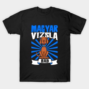 Magyar Vizsla Dad - Magyar Vizsla T-Shirt